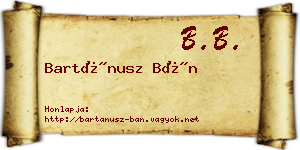 Bartánusz Bán névjegykártya